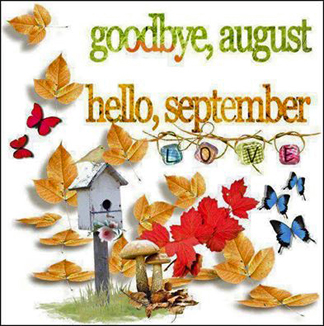 goodbye-August, Hello September